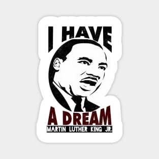 Black History, MLKJ, I Have A Dream, Black History Month Magnet