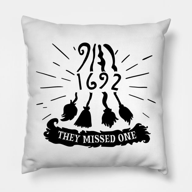 Salem Witch Trials 1692 You Missed One Halloween Pillow by The Tee Tree