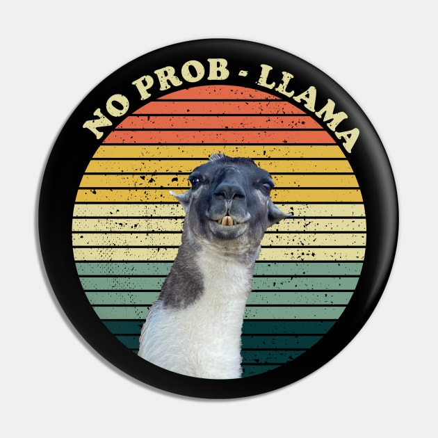 Cute Alpaca No Prob LLAMA Vintage Lama Retro Alpaca Gift Pin by BurunduXX-Factory