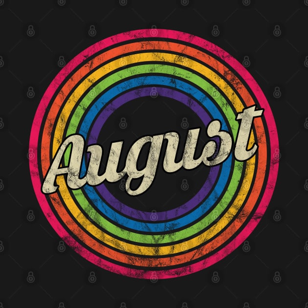 August - Retro Rainbow Faded-Style by MaydenArt