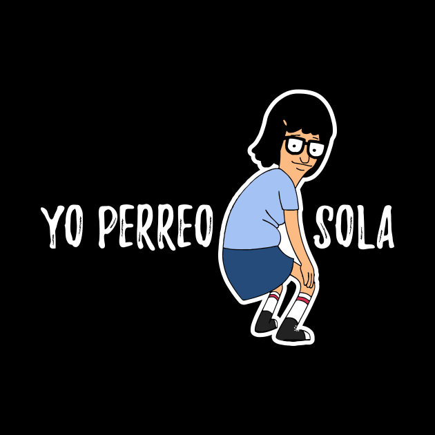 Yo Perreo Sola by verde