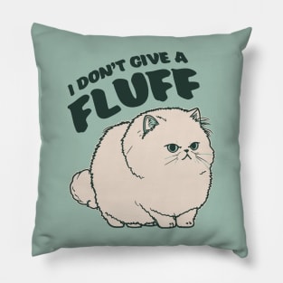 I Don't Give a Fluff || Adorable Fluffy Persian Cat Pillow