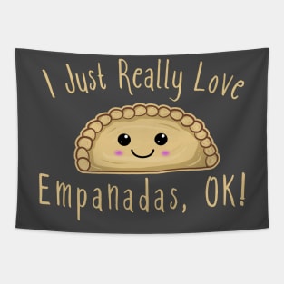 I Just Really Love Empanadas Ok! Cute Kawaii Empanada Tapestry