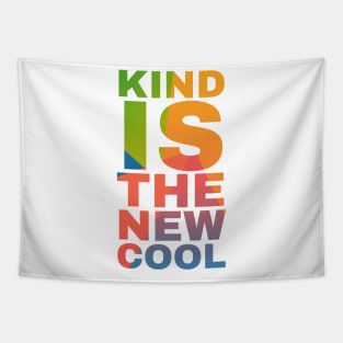 Kind is the New Cool Tapestry