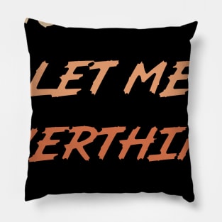 Hold On Let Me Overthink This Pillow