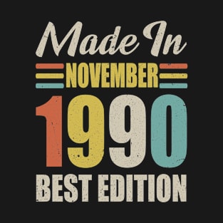 Vintage 1990 Born IN November 1990 Birthday Gift Made in 1990 30 Years Old T-Shirt