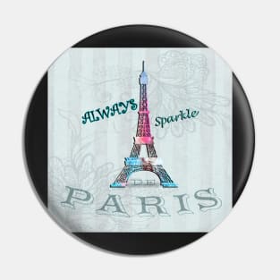 Paris France Eiffel Tower Cute Quote Girls & Womens Gift Pin