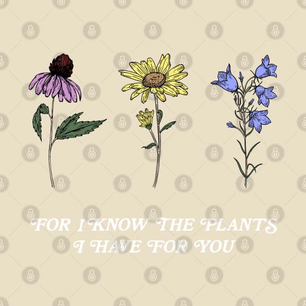 For I know the plants I have for you | 3 Wildflowers by Move Mtns