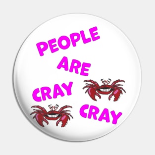 People are Cray Cray Hand Drawn Crabs with Text Pin