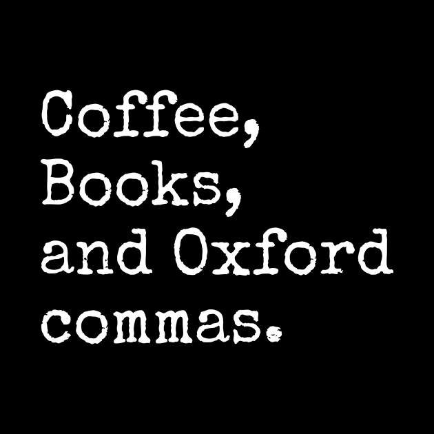 Coffee, Books and Oxford Commas by sandyrm