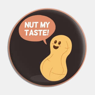 Nut my Taste | Food Puns | Gift Ideas Pin