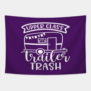 Upper Class Trailer Trash Camping Camper RV Funny Tapestry