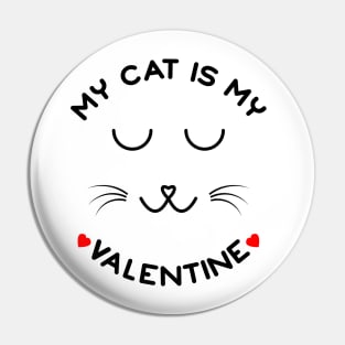 My Cat Is My Valentine Pin