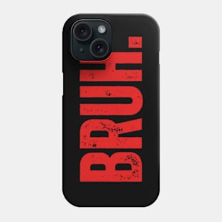 Red Texture Bruh Moment Phone Case