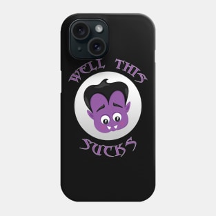 Well This Sucks Cute Funny Halloween Vampire Phone Case
