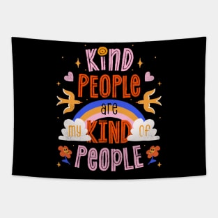 Kind People Are My Kind of People Tapestry