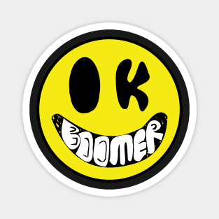 Okay Boomer Crappy Face, Happy Face, Smiley Face Magnet