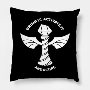 Bring it, activate it and retire Pillow