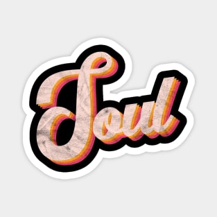 SOUL for fans of Funk Jazz Disco & Hip Hop Music Magnet