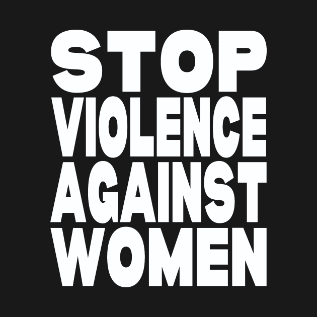 Stop violence against women by Evergreen Tee