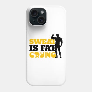 Sweat is fat crying Phone Case