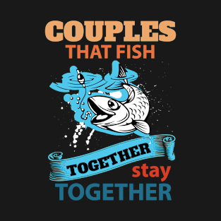 couples fishing together T-Shirt