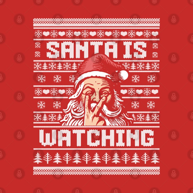 Santa is Watching - Ugly Christmas Sweater Santa Claus Xmas by OrangeMonkeyArt