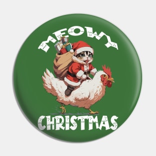 Meowy Christmas - 5, Funny Cute Cat on a Chicken Pin