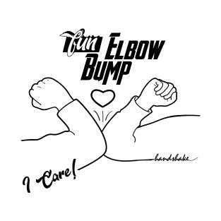Fun Elbow Bump Handshake, Quarantine, Social Distance, Isolation, New Hi, Hello - Modern illustration T-Shirt