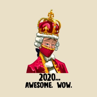 2020... Awesome. Wow. T-Shirt