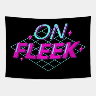 On fleek Tapestry