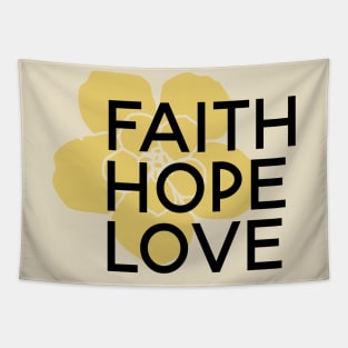 Faith Hope Love Flower Cute Tapestry