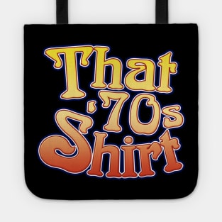 That 70's Shirt Tote