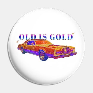 Old is Gold Retro Car Pin