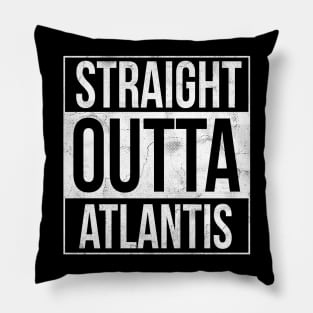 Straight Outta Atlantis Pillow