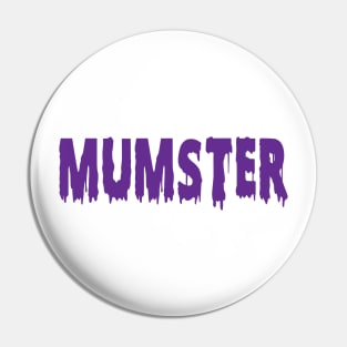 Mumster Halloween Design Pin