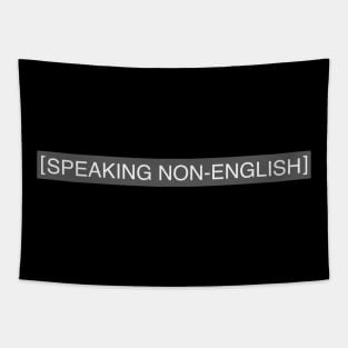 Speaking Non-English Funny Tapestry