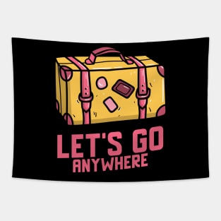 Lets go anywhere Tapestry