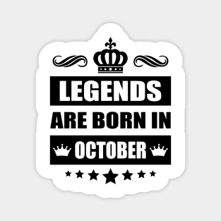 Legends Are born In October Magnet