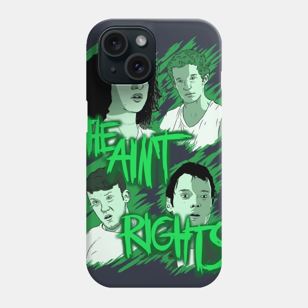 Green Room - The Ain't Rights Phone Case by DuddyInMotion