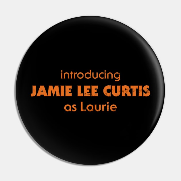 Introducing Jamie Lee Curtis as Laurie - HALLOWEEN Pin by m31media