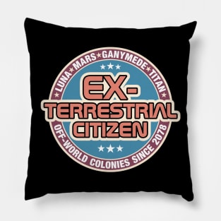 Ex-Terrestrial Citizen Pillow