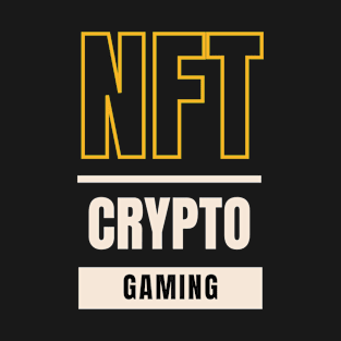 NFT Crypto Gaming: Unleash the Power of Cryptocurrency in Gaming T-Shirt