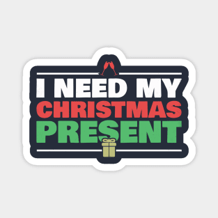 I Need My Christmas Present Matching Couple Gift Men Women Magnet