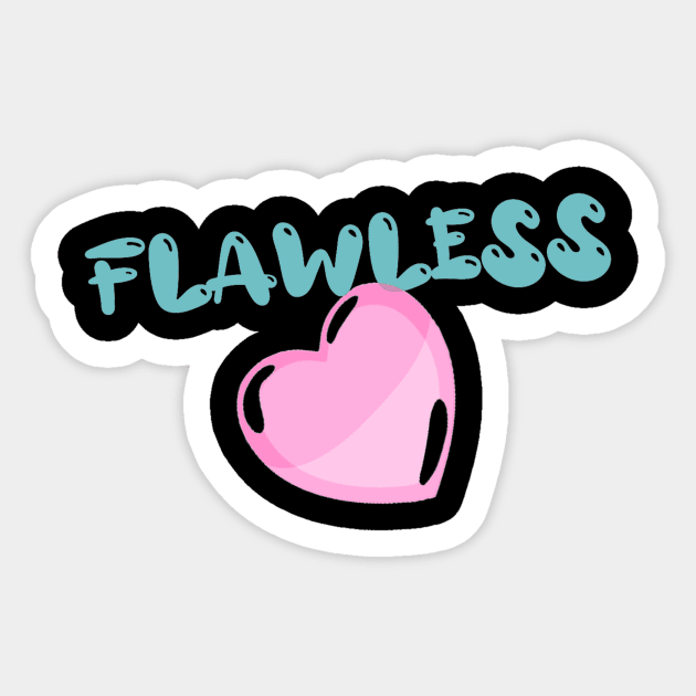 Flawless Sticker 