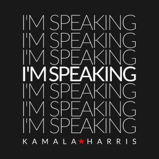 kamala harris im speaking T-Shirt