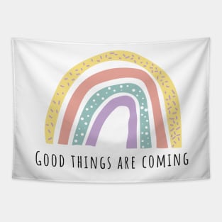 Good things are coming Tapestry