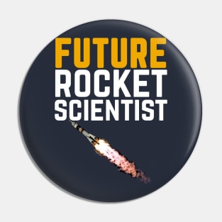 Future Rocket Scientist - Funny Astronaut Gift Pin