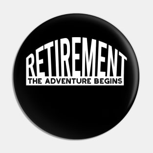 Retirement the Adventure Begins Pin