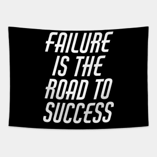 Failure Is The Road To Success Tapestry